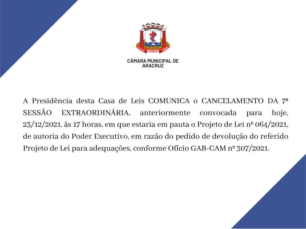 CÂMARA MUNICIPAL DE ARACRUZ COMUNICA O CANCELAMENTO DA 7º SESSÃO EXTRAORDINÁRIA