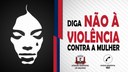 NÃO A VIOLÊNCIA.